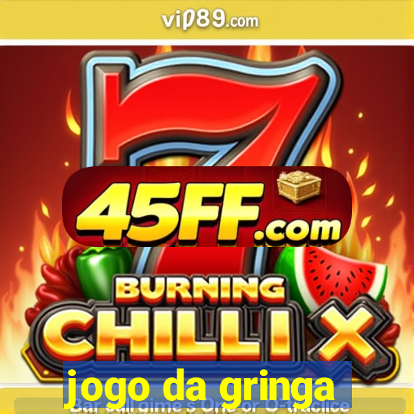 jogo da gringa